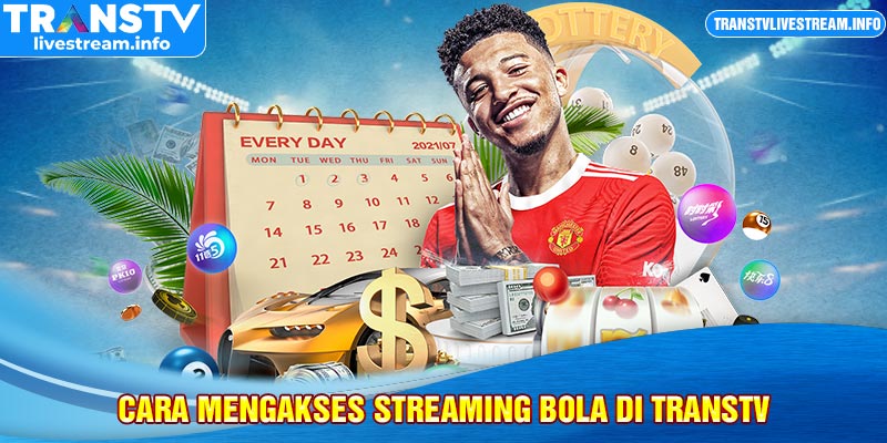 Cara Mengakses Streaming Bola di Transtv