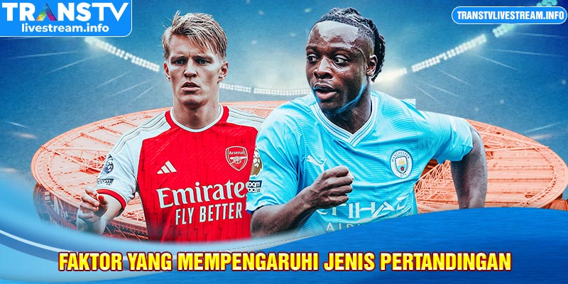 Faktor yang mempengaruhi jenis pertandingan