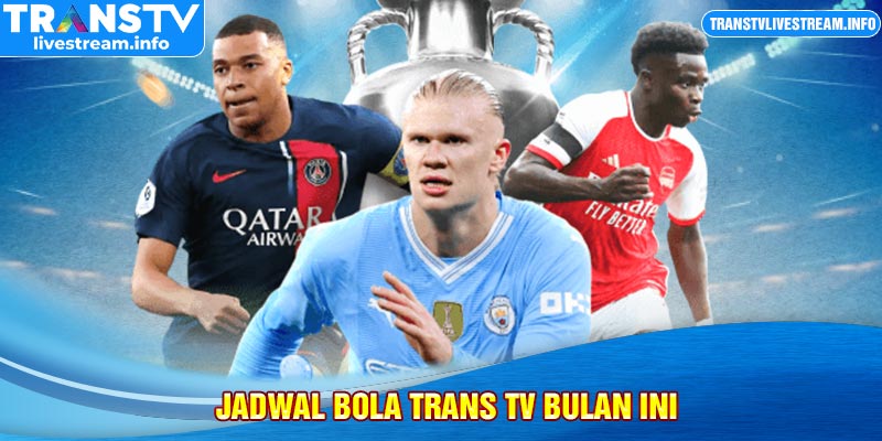  Jadwal Bola Trans TV Minggu Ini