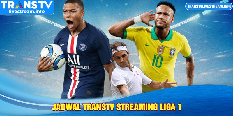 Jadwal TransTV Streaming Liga 1