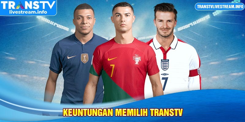 Keuntungan Memilih TransTV