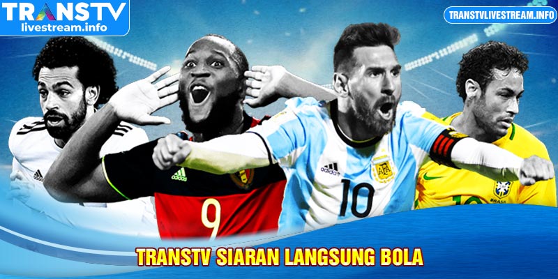 Transtv siaran langsung bola