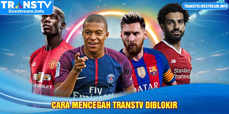 cara mencegah transtv diblokir