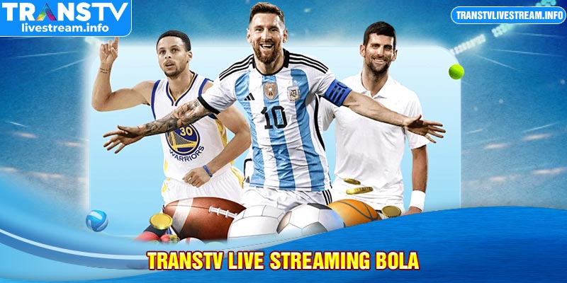 transtv live streaming bola